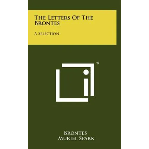 The Letters of the Brontes: A Selection