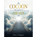 The Cocoon the Path of a Chosen One