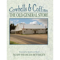 Cowbells & Coffins: The Old General Store