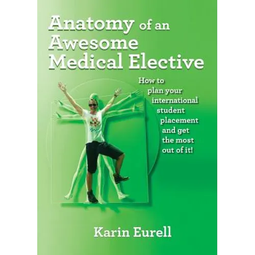Anatomy of an Awesome Medical Elective: How to plan your international student placement and get the most out of it!