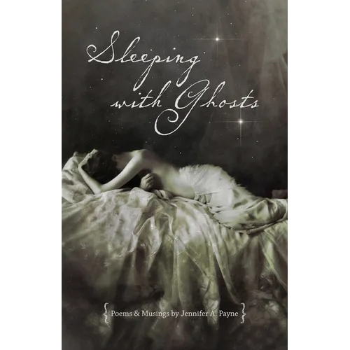Sleeping with Ghosts: Poetry & Musings