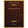 The Physiology Of Taste