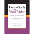 How To Say It with Your Voice