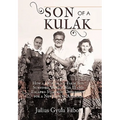 Son of a Kulak: How a Hungarian Farm Boy Survived World War II and Escaped Stalinist Oppression for a New Life in America