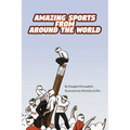 Amazing Sports from Around the World