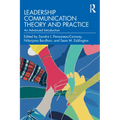 Leadership Communication Theory and Practice: An Advanced Introduction