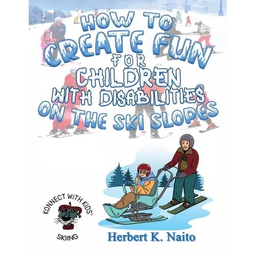 How to Create Fun for Children with Disabilities on the Ski Slopes