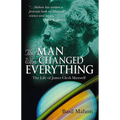 The Man Who Changed Everything: The Life of James Clerk Maxwell