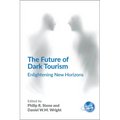 The Future of Dark Tourism: Enlightening New Horizons