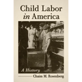 Child Labor in America: A History