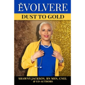 Évolvere: Dust to Gold
