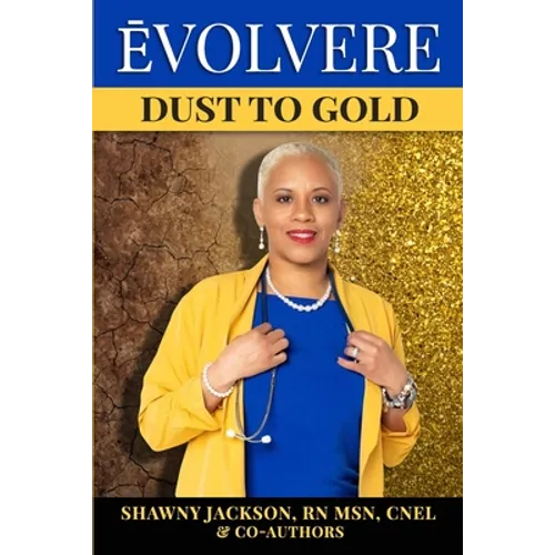Évolvere: Dust to Gold