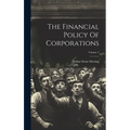 The Financial Policy Of Corporations; Volume 4