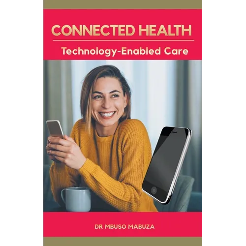 Connected Health: Technology-Enabled Care