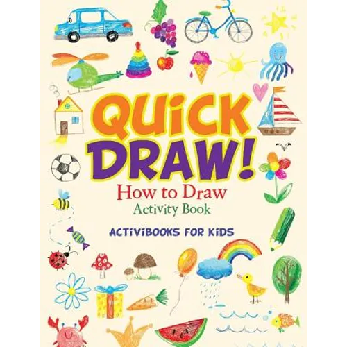 Quick Draw: How to Draw Activity Book