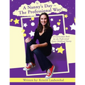 A Nanny's Day - The Professional Way!: A Curriculum Book for the Professional Early Childhood Nanny