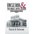 UNCLE BOB & The Road to the Devil Saloon