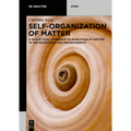 Self-Organization of Matter: A Dialectical Approach to Evolution of Matter in the Microcosm and Macrocosmos