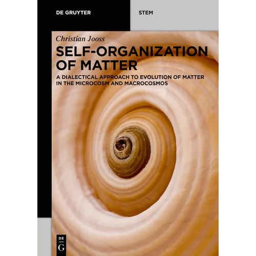 Self-Organization of Matter: A Dialectical Approach to Evolution of Matter in the Microcosm and Macrocosmos
