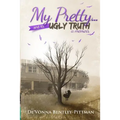 My Pretty and Its Ugly Truth