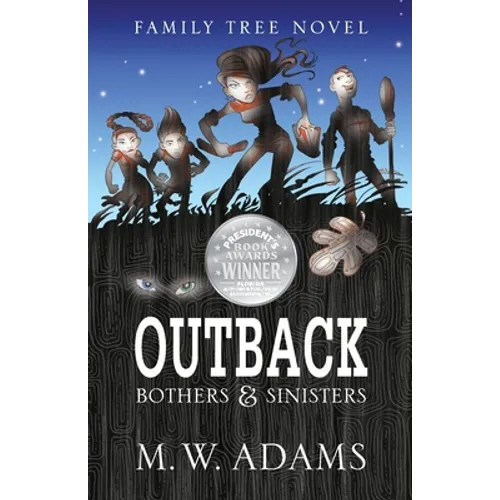Family Tree Novel: OUTBACK Bothers & Sinisters
