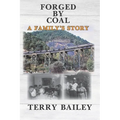 Forged by Coal: A Family's Story