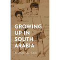 Growing Up in South Arabia