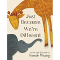 Just Because We're Different