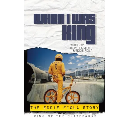 When I Was King: The Eddie Fiola Story