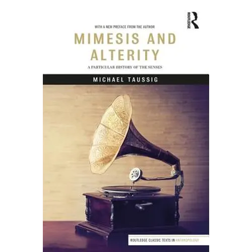 Mimesis and Alterity: A Particular History of the Senses