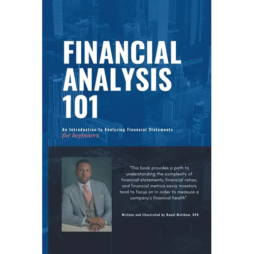 Financial Analysis 101: An Introduction to Analyzing Financial Statements for beginners
