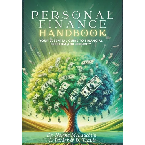 Personal Finance Handbook: Your Essential Guide to Financial Freedom and Security