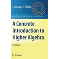 A Concrete Introduction to Higher Algebra