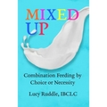 Mixed Up: Combination Feeding by Choice or Necessity