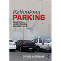 Rethinking Parking: Planning and Urban Design Perspectives