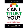 Can I Trust You? The Silent Question Everyone In Business Is Asking
