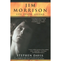 Jim Morrison: LIfe, Death, Legend