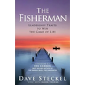 The Fisherman: Leadership Traits to Win the Game of Life