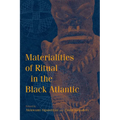 Materialities of Ritual in the Black Atlantic