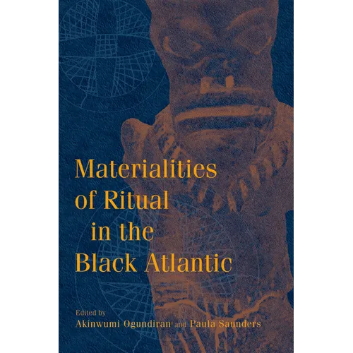 Materialities of Ritual in the Black Atlantic