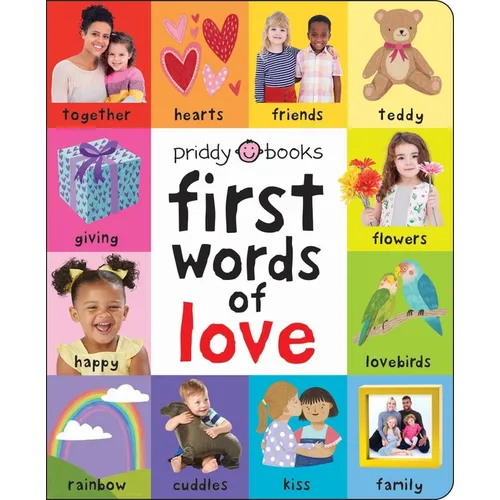 First 100 Words of Love: A Padded Book--Perfect for Little Hands to Hold