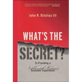 What's the Secret?: To Providing a World-Class Customer Experience