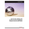 Join da' Club: Clubbing with Faculty to Promote Engagement Using the Extracurricular Model