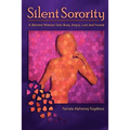 Silent Sorority: A Barren Woman Gets Busy, Angry, Lost and Found