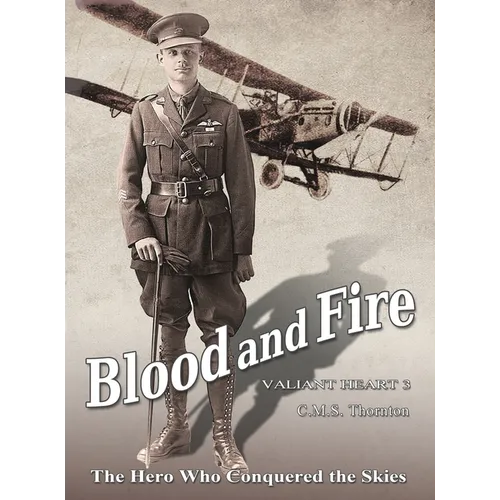 Blood and Fire: The Hero Who Conquered the Skies