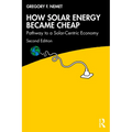 How Solar Energy Became Cheap: Pathway to a Solar-Centric Economy