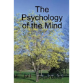 The Psychology of the Mind