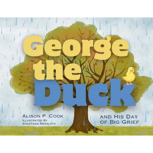 George the Duck and His Day of Big Grief