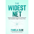 The Widest Net: Unlock Untapped Markets and Discover New Customers Right in Front of You
