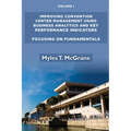 Improving Convention Center Management Using Business Analytics and Key Performance Indicators, Volume I: Focusing on Fundamentals